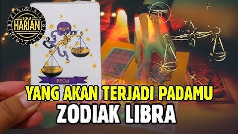 HAL YANG AKAN TERJADI PADAMU ZODIAK LIBRA AKHIR BULAN JANUARI 2022