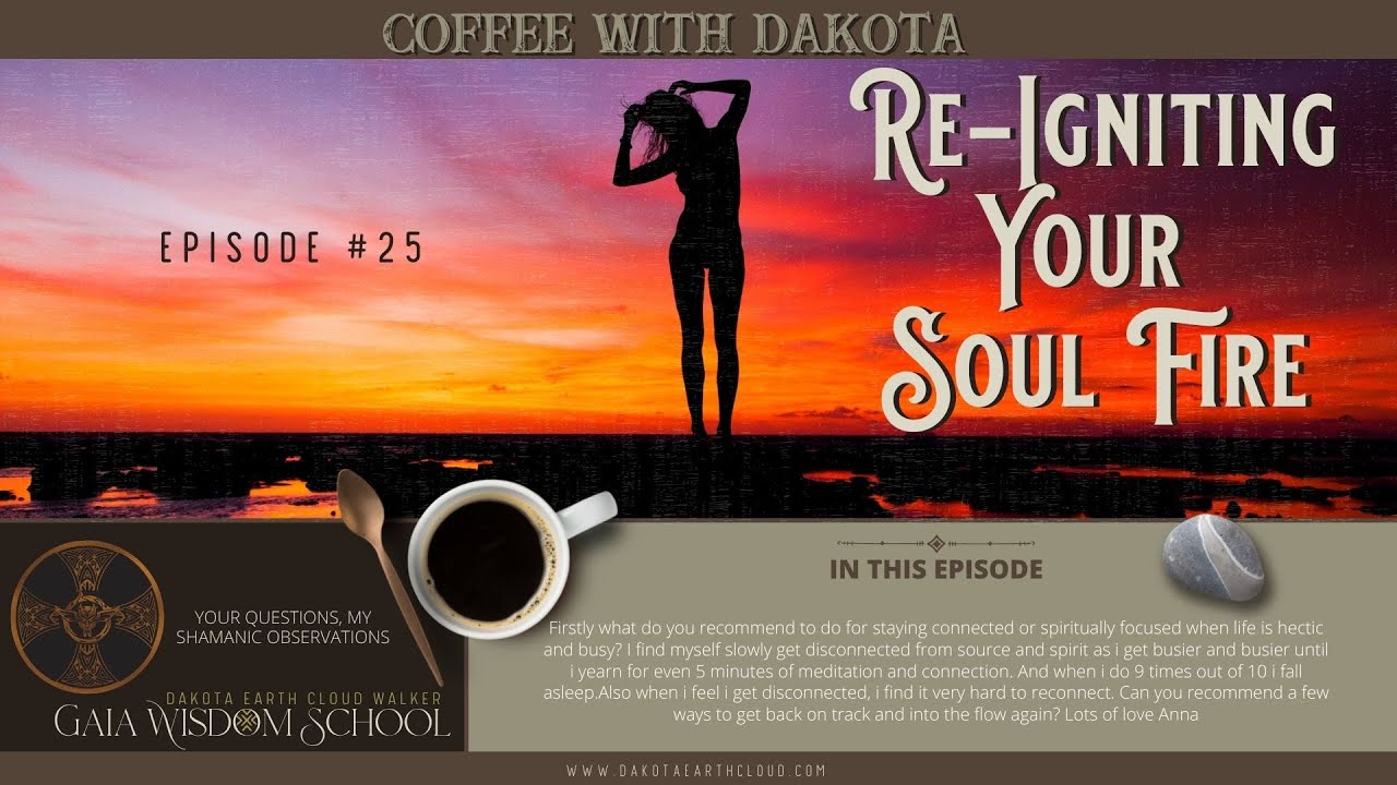 seoul searching movie [025] Coffee with Dakota: Re-Igniting Your Soul Fire