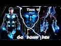 GO DOWN DEH - THOR EDIT / THOR STATUS / THOR ATTITUDE STATUS / GO DOWN DEH SONG STATUS