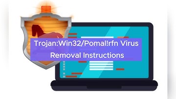 Trojan:Win32/Pomal!rfn - How to Get Rid of It?