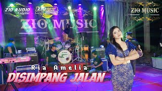 DISIMPANG JALAN - Ria Amelia | ZIO MUSIC Project Konten Cover | Audio By ZIO AUDIO - GRESIK