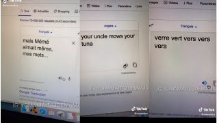 ENGLISH TO FRENCH FUNNY TRANSLATION COMPILATION  | your uncle mows your tuna VIRAL GOOGLE VOICE thon