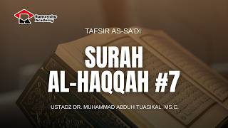 Tafsir As-Sa'di : Surah Al-Haqqah #07 - Dr. Muhammad Abduh Tuasikal, M.Sc.