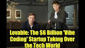 Lovable: The $6 Billion 