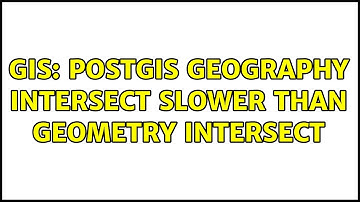 GIS: PostGIS geography intersect slower than geometry intersect (2 Solutions!!)