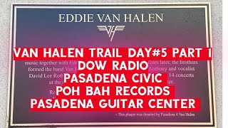 Van Halen Trail Day #5 Part 1  Music for Everyone, Dow Radio, Backyard Party Sites, Pasadena High