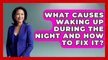 What Causes Waking Up During The Night And How To Fix It? - Gen Z Unfiltered