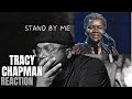 first time hearing Tracy Chapman - Stand By Me | Reaction!!