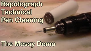 Rapidograph Technical Pen Cleaning - Messy Demo