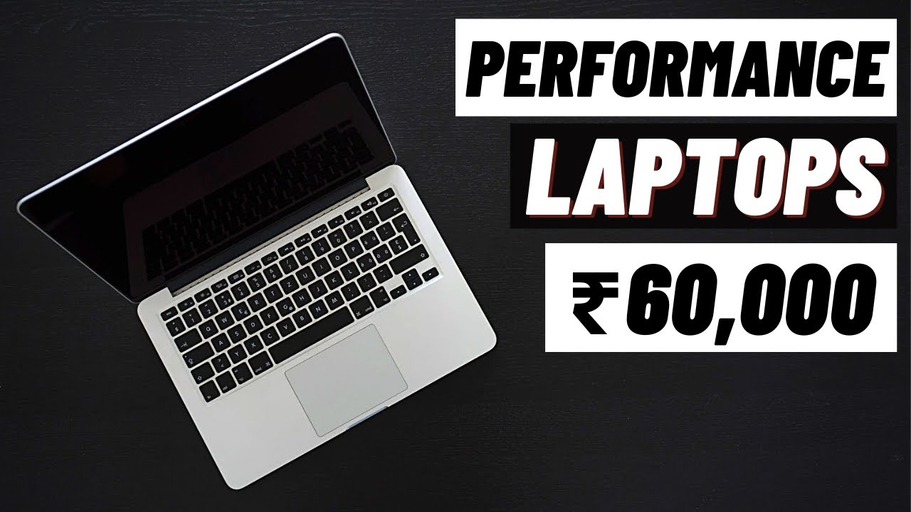 Best laptop under 60000 in India 2021 Top 5 laptops under 60000