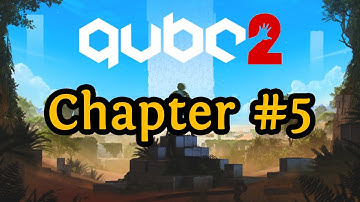 Q.U.B.E. 2: Chapter #5 - Tangled