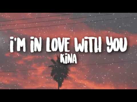 Kina - i'm in love with you | WITH LYRICS - YouTube
