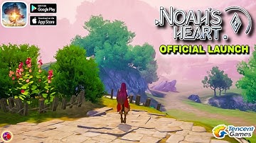 Noah’s Heart (Tencent) || Official Launch MMORPG - Gameplay (Android/IOS) | GAMING91