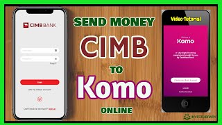 CIMB to KOMO Money Transfer How to send money from CIMB to KOMO or other bank online