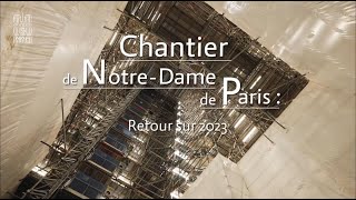 Restauration de Notre-Dame de Paris - Retour sur 2023