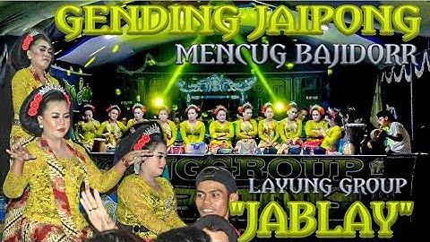 GENDING JAIPONG || JABLAY || LAYUNG GROUP TERBARU 2022 || sanca