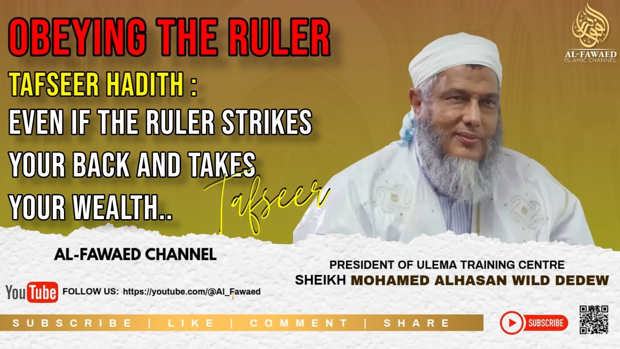 Obeying the ruler | Even if he strickes your back | Sheikh Dedew | Explaning Hadith