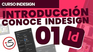01 Introducción Adobe InDesign COMO USAR INDESIGN - Curso  Adobe InDesign