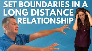 How to Set Boundaries in a Long Distance Relationship #AskATherapist