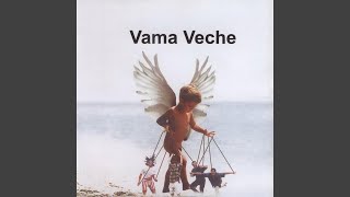 Video thumbnail of "Vama Veche - Vama Veche (Original)"