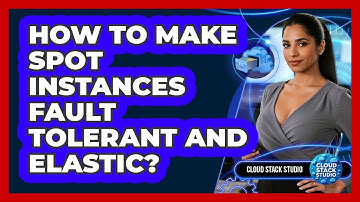 How to make spot instances fault tolerant and elastic?