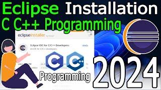 How to install Eclipse IDE for C C   on Windows 10/11 [ 2024 Update ] Mingw-w64 GNU GCC compiler