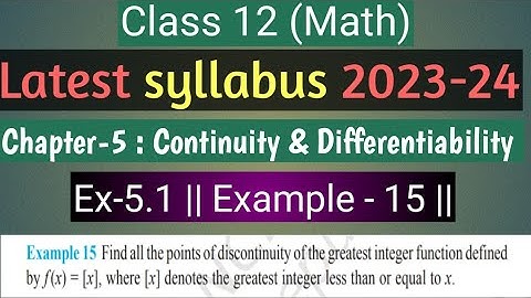 NCERT | Class 12 math | Chapter -5 | Continuity & Differentiability | Ex-5.1 | Examples -15 || G.E.F