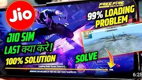 Jio Sim Free Fire Loading Problem|| Jio Sim 99% Problem Solution||Free Fire Max Game Match Not Start