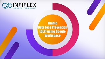 Enable Data Loss Prevention (DLP) using Google Workspace