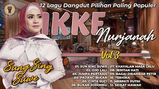 Download lagu 12 Lagu Dangdut Pilihan Paling Populer Ikke Nurjanah Vol 2