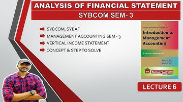SYBCOM Vertical Income Statement Management Accounting - Lec 6 SYBAF/ SYBCOM/ SYBBI || Siraj Shaikh