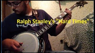 Ralph Stanley's "Hard Times" by me on Banjo
