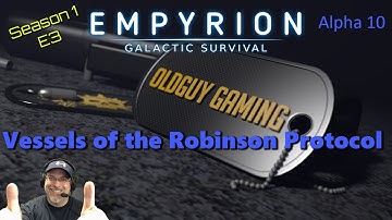 Empyrion Galactic Survival Alpha 10 | Season 1 | E3 | Vessels of the Robinson Protocol