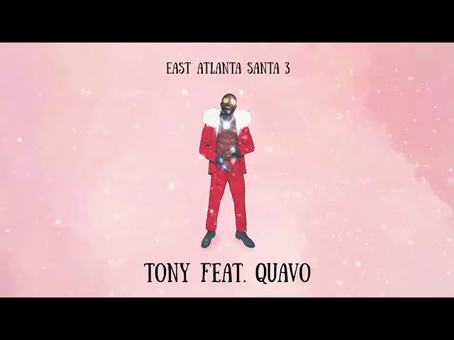 Gucci Mane - Tony (feat. Quavo) [East Atlanta Santa 3] class=