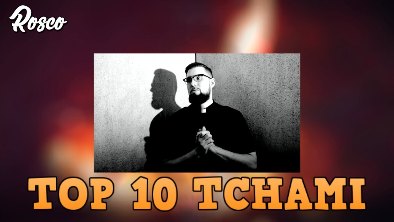 TOP 10 DROPS TCHAMI [ROSCO]