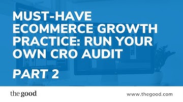 Must-Have Ecommerce Growth Practice: Run Your Own CRO Audit - Part 2