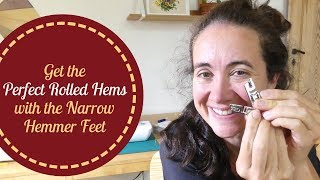 Get the Perfect Rolled Hems with the Narrow Hemmer Feet