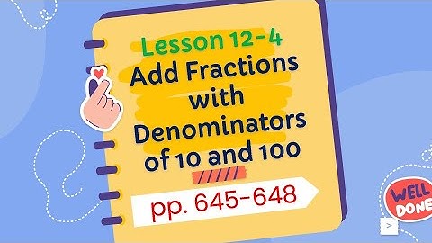 Add Fractions with Denominators of 10 and 100