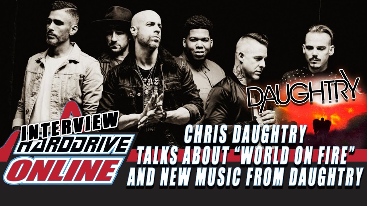 Daughtry Chris Daughtry On World On Fire New Music HardDrive Online YouTube