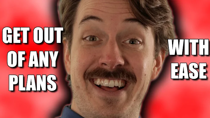 How To Get Out Of Any Plans! (8 Simple Steps)