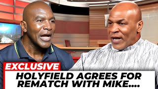 Evander Holyfield AGREES To Have REMATCH With Mike Tyson On One BRUTAL Condition