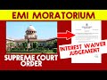 Loan moratorium Case - Supreme Court Judgement On Interest Waiver