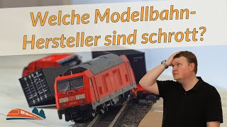 Modellbahn-Fails: welche Hersteller sind Schrott? Diskussion mit Steve