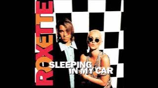 Roxette – Sleeping in My Car