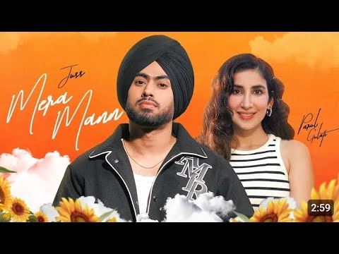 Mera Mann: Juss Feat. Parul Gulati & Mix Singh | Latest Punjabi Song 2024 | New Punjabi Song