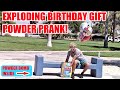 Exploding birt.ay gift powder prank