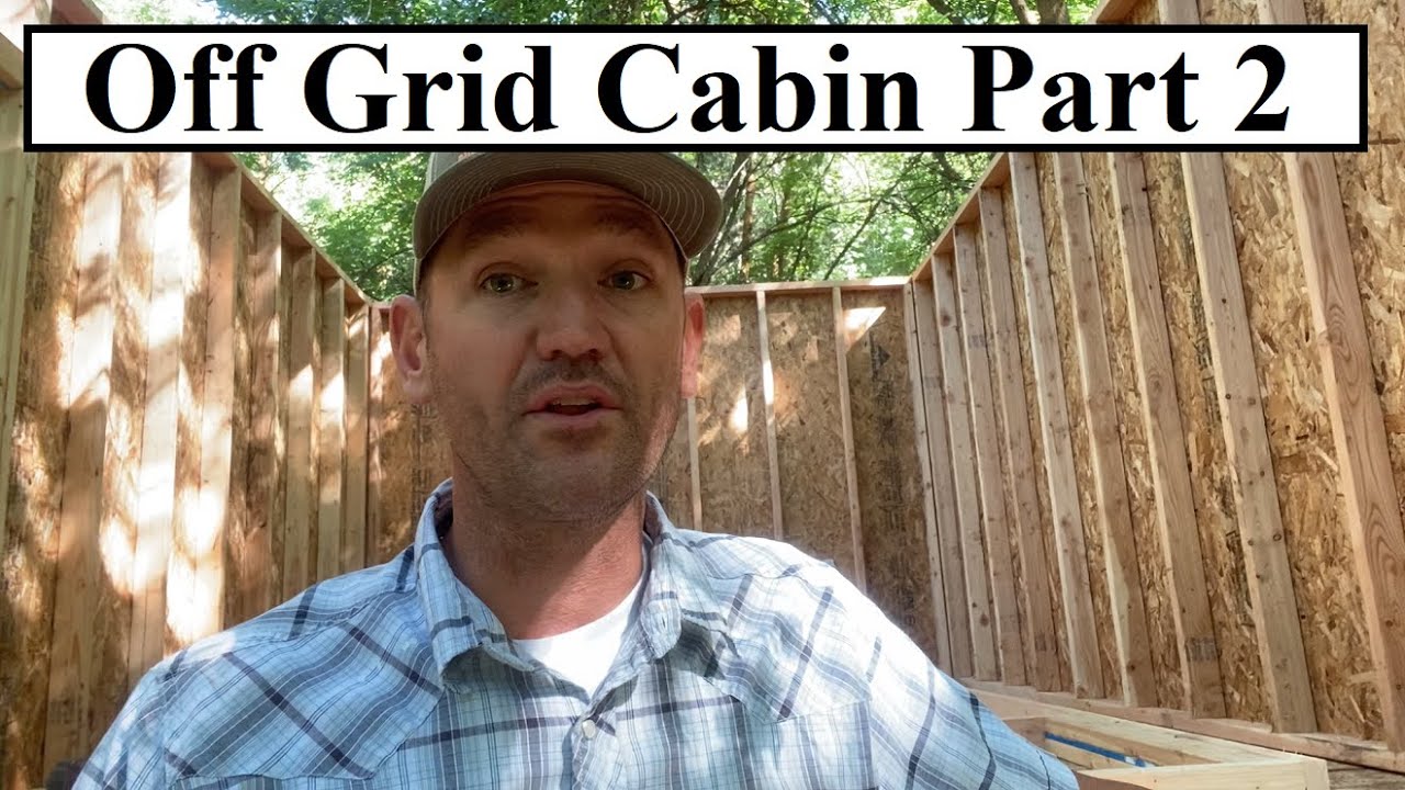 415 Off Grid Cabin Build Pt 2 Exterior Walls Youtube