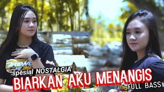 DJ Biarkan Aku Menangis Remix Slow bass Jedug gler | Spesial Nostalgia