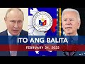 UNTV: ITO ANG BALITA | February 24, 2022