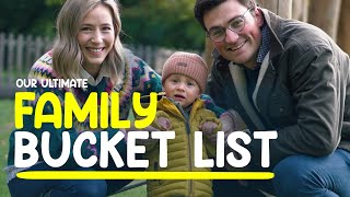 ULTIMATE FAMILY BUCKET LIST // Starting right now!